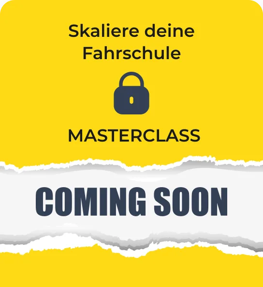 Masterclass: Skaliere deine Fahrschule, Coming Soon